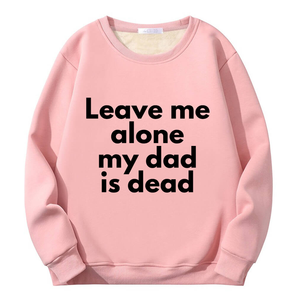 Leave Me Alone Crew Collar Fleece Sherpa Sweatshirt