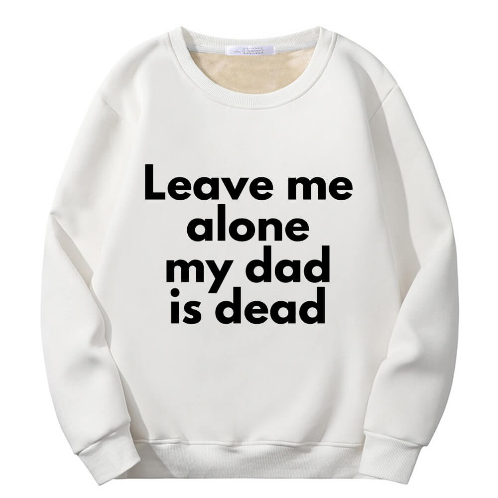 Leave Me Alone Crew Collar Fleece Sherpa Sweatshirt