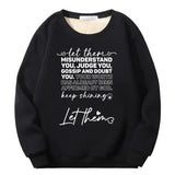 Let Them Misunderstand You Crew Collar Sweatshirt