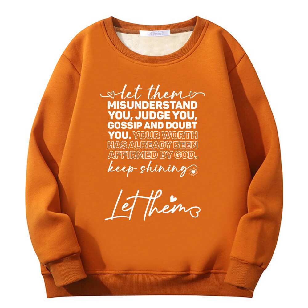 Let Them Misunderstand You Crew Collar Fleece Sherpa Sweatshirt