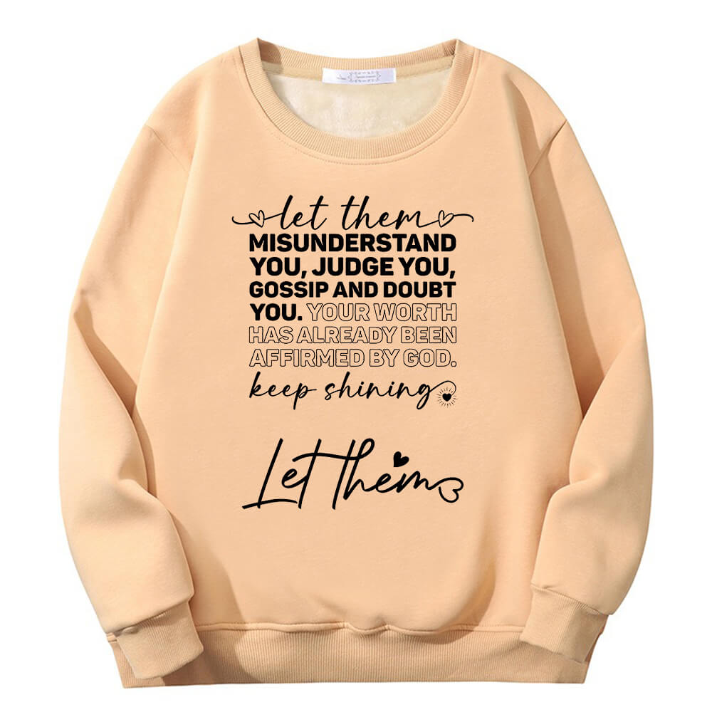 Let Them Misunderstand You Crew Collar Fleece Sherpa Sweatshirt