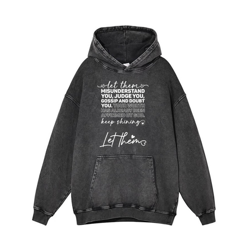 Let Them Misunderstand You Vintage Washed Hoodie