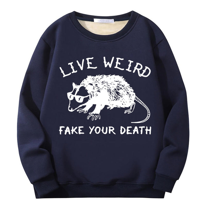 Live Weird Fake Your Death Rat Crew Collar Sweatshirt