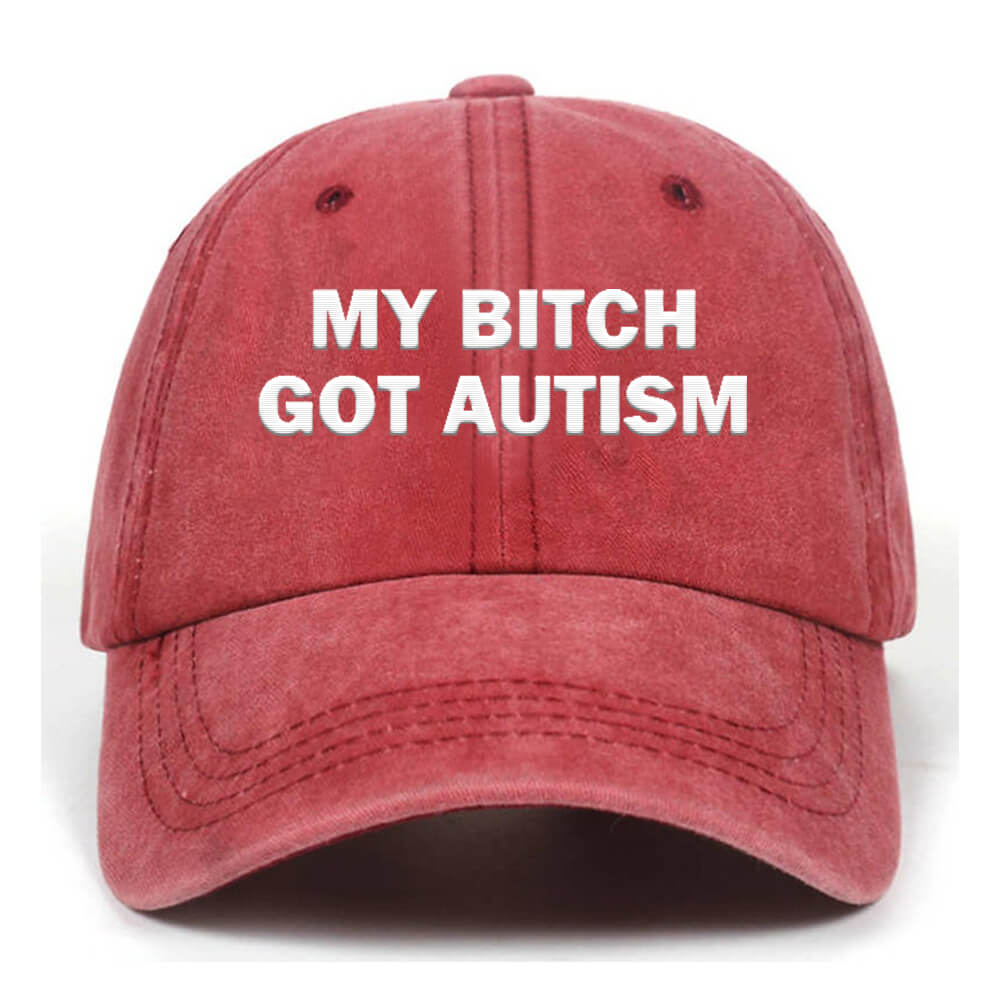 My Bitch Got Autistic Vintage Washed Baseball Cap | Gthic.com