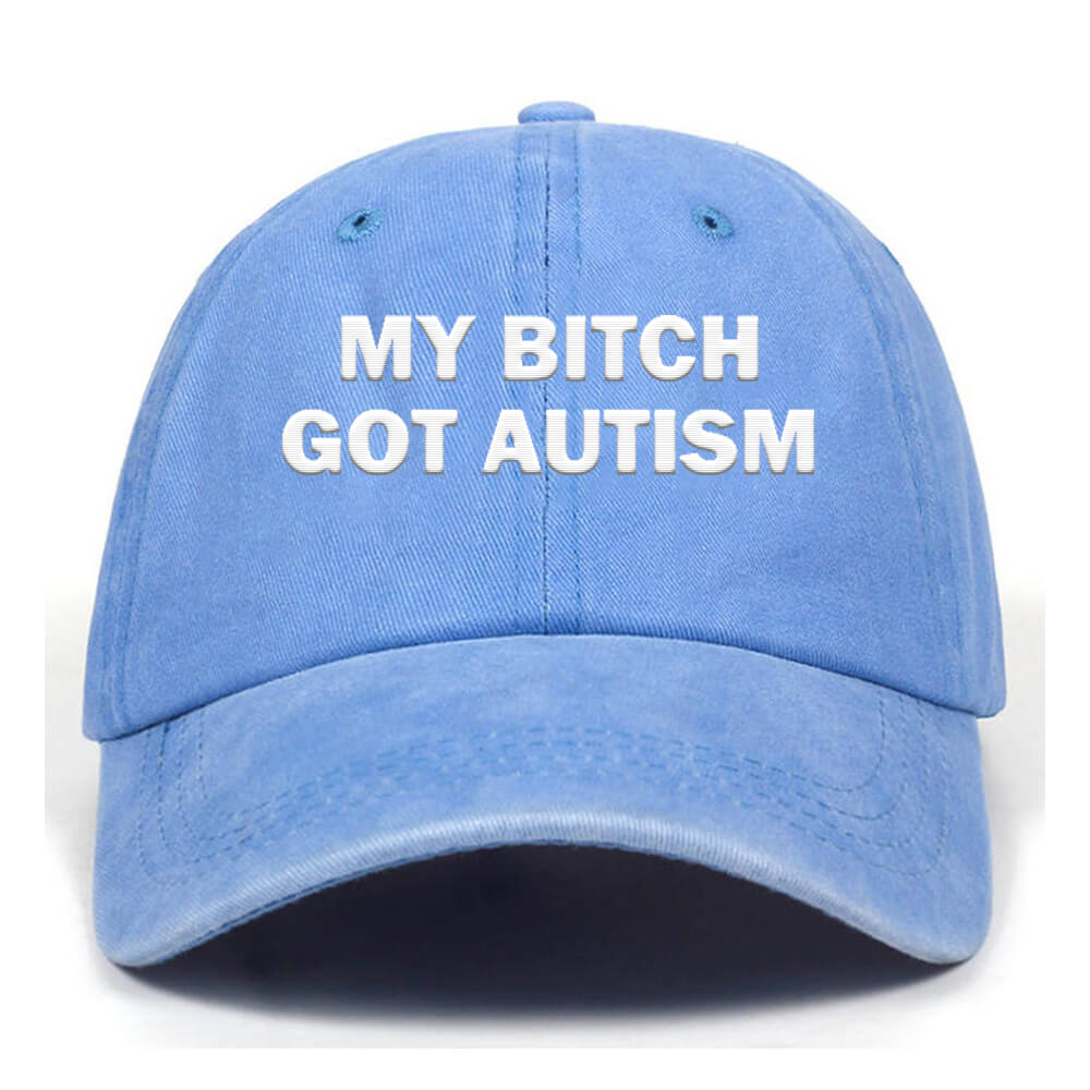 My Bitch Got Autistic Vintage Washed Baseball Cap | Gthic.com