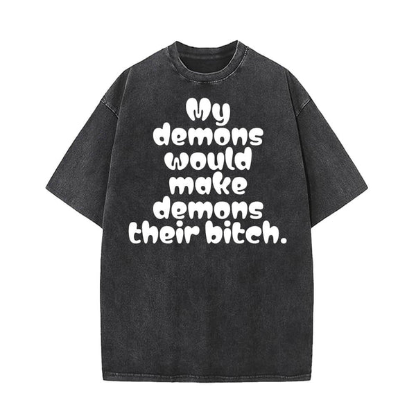 My Demons Would Make Demons Vintage Washed T-shirt 01 | Gthic.com