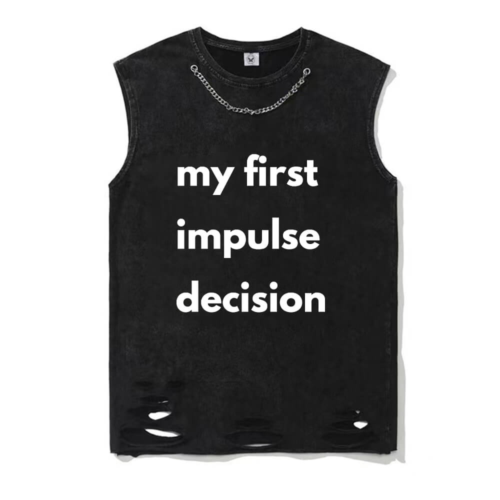 My First Impulse Decision Vintage Washed T-shirt Vest Top | Gthic.com
