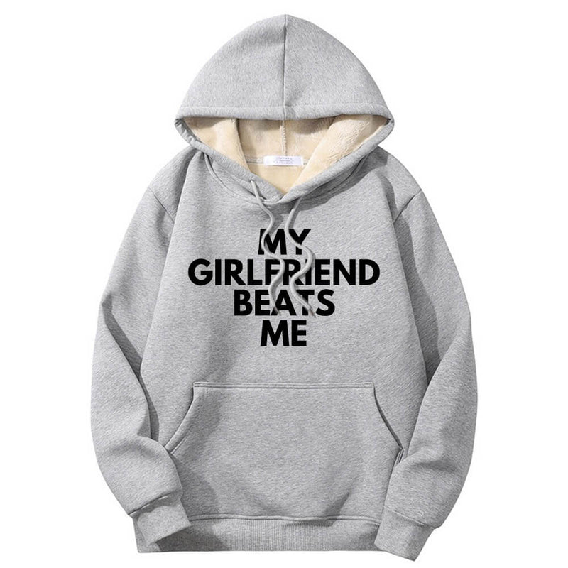 My Girlfriend Beats Warm Fleece Sherpa Lined Hoodie