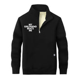 My Girlfriend Beats Me Collar Zip Sweatshirt