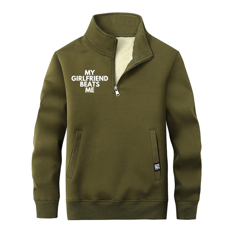 My Girlfriend Beats Me Collar Zip Sweatshirt