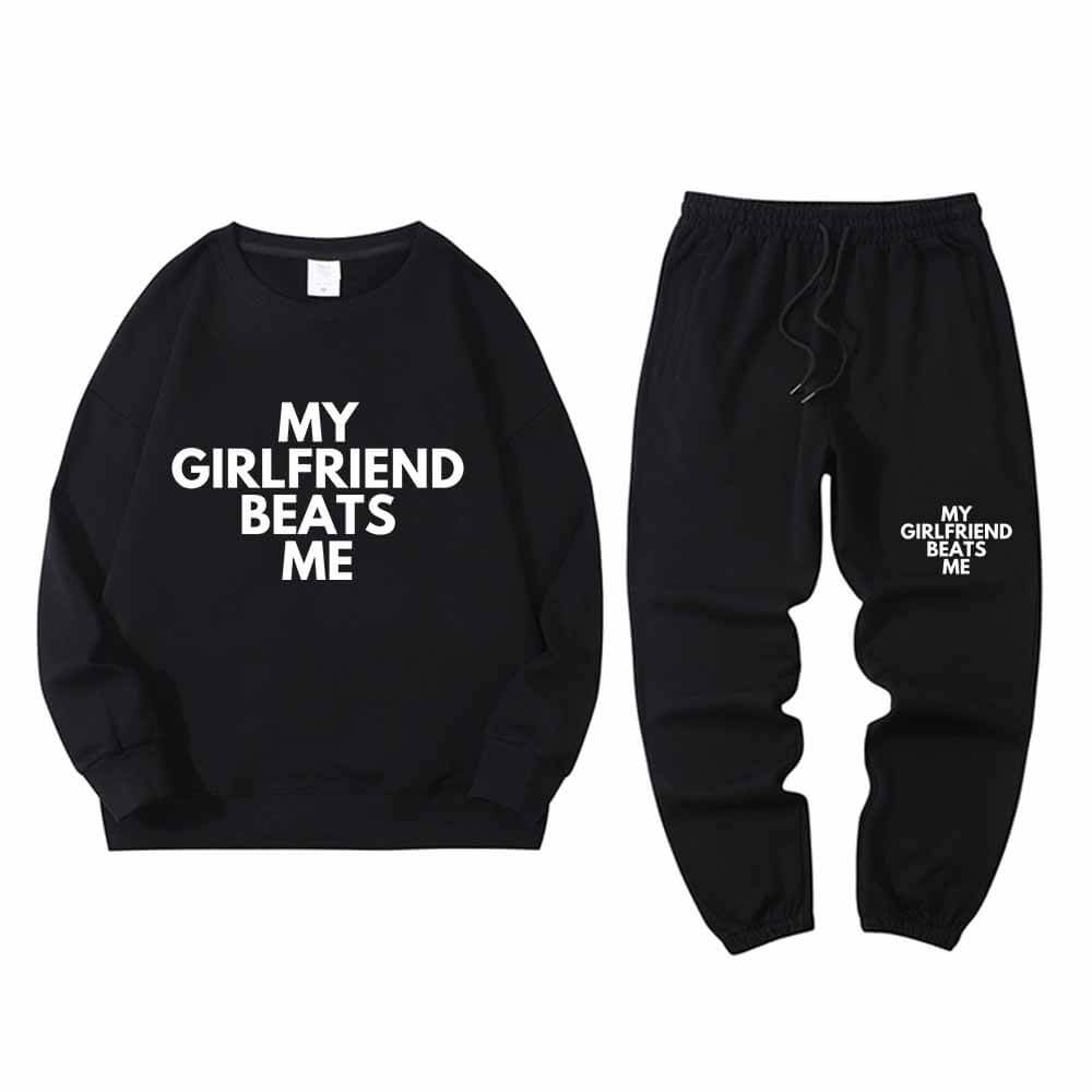 My Girlfriend Beats Me Sweatshirt Pants Set