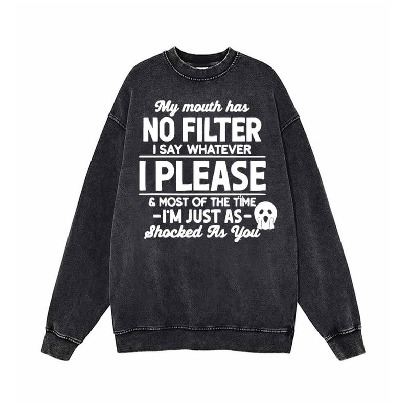 My Mouth Has No Filter Vintage Washed Sweatshirt 01 | Gthic.com