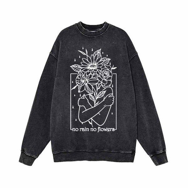 No Rain No Flowers Beauty Vintage Washed Sweatshirt | Gthic.com