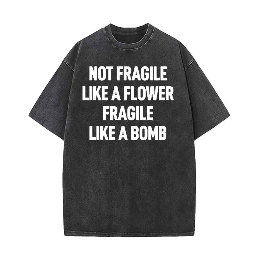 Not Fragile Like A Flower Vintage Washed T-shirt 01 | Gthic.com