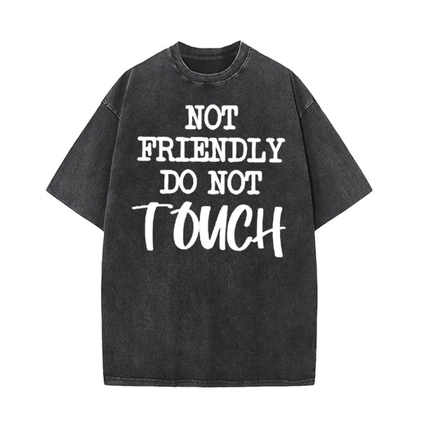 Not Friendly Do Not Touch Vintage Washed T-shirt 01 | Gthic.com