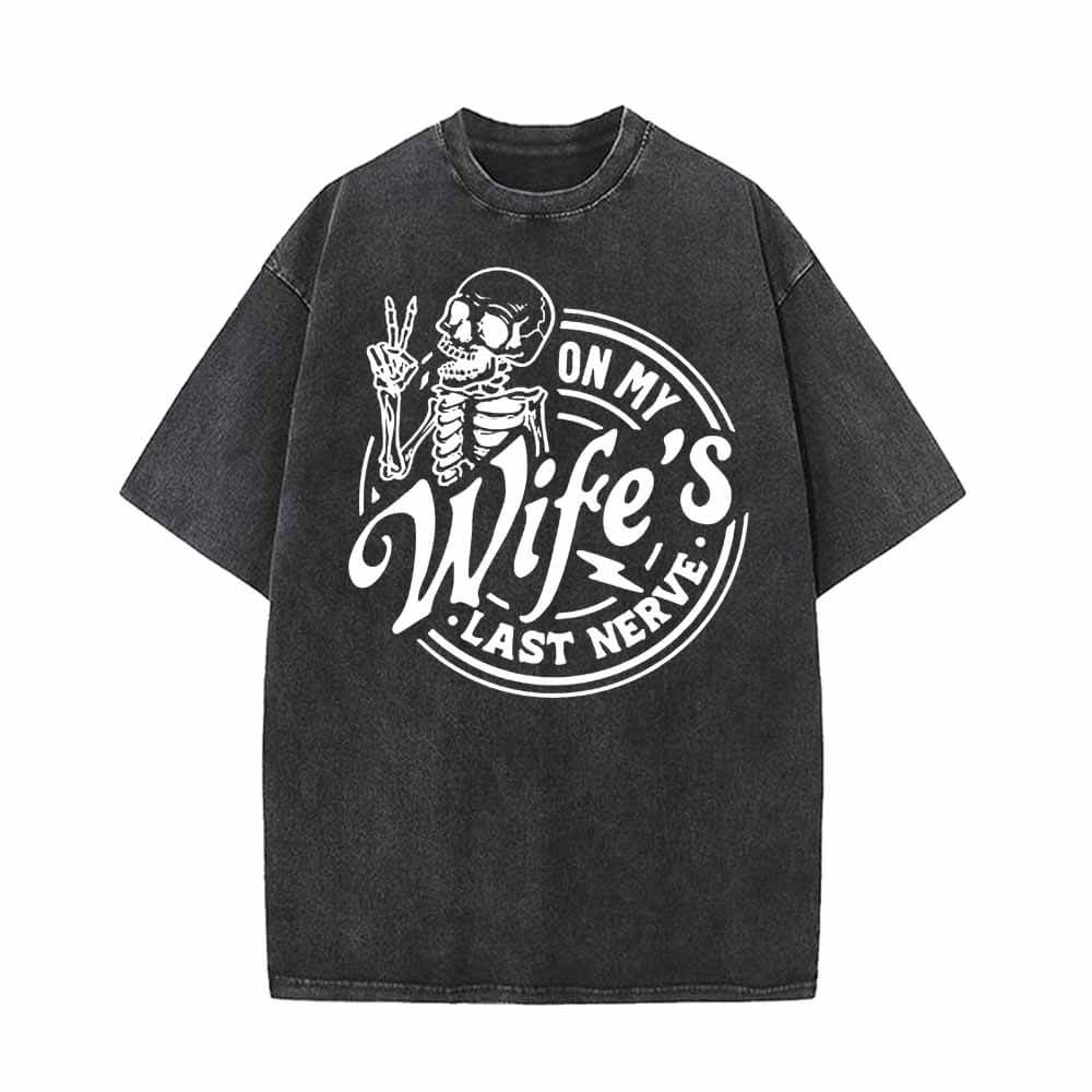 On My Wife’s Last Nerve Vintage Washed T-shirt | Gthic.com