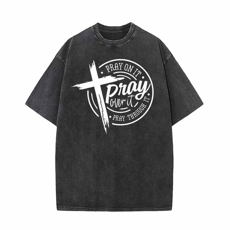 Pray On It Christian Cross Vintage Washed T-shirt 01 | Gthic.com