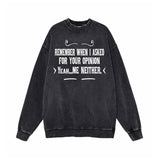 Remember When I Asked For Your Opinion Sweatshirt 01 | Gthic.com