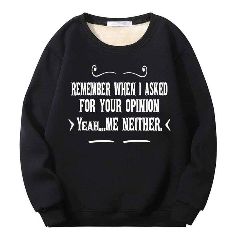 Remember When I Asked Letters Crew Collar Sweatshirt 01 | Gthic.com