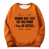 Remember When I Asked Letters Crew Collar Sweatshirt