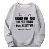 Remember When I Asked Letters Crew Collar Sweatshirt