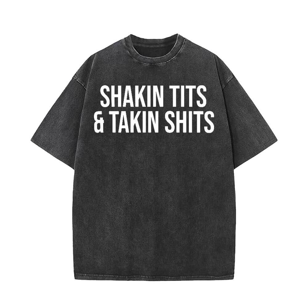 Shakin Tits And Takin Shits Short Sleeve T-shirt | Gthic.com