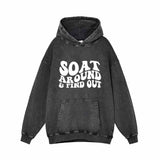 Soat Around and Find Out Vintage Washed Hoodie 01 | Gthic.com