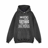 Some Moms Have Tattoos Vintage Washed Hoodie Sweatshirt 01 | Gthic.com