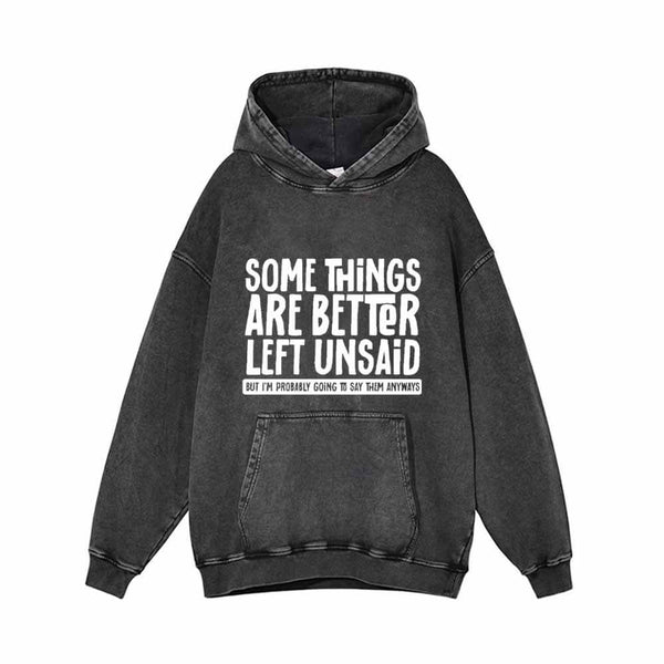 Some Things Are Better Left Unsaid Vintage Washed Hoodie Sweatshirt | Gthic.com