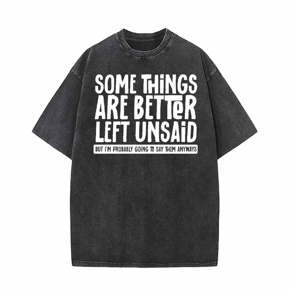 Some Things Are Better Left Unsaid Vintage Washed T-shirt | Gthic.com