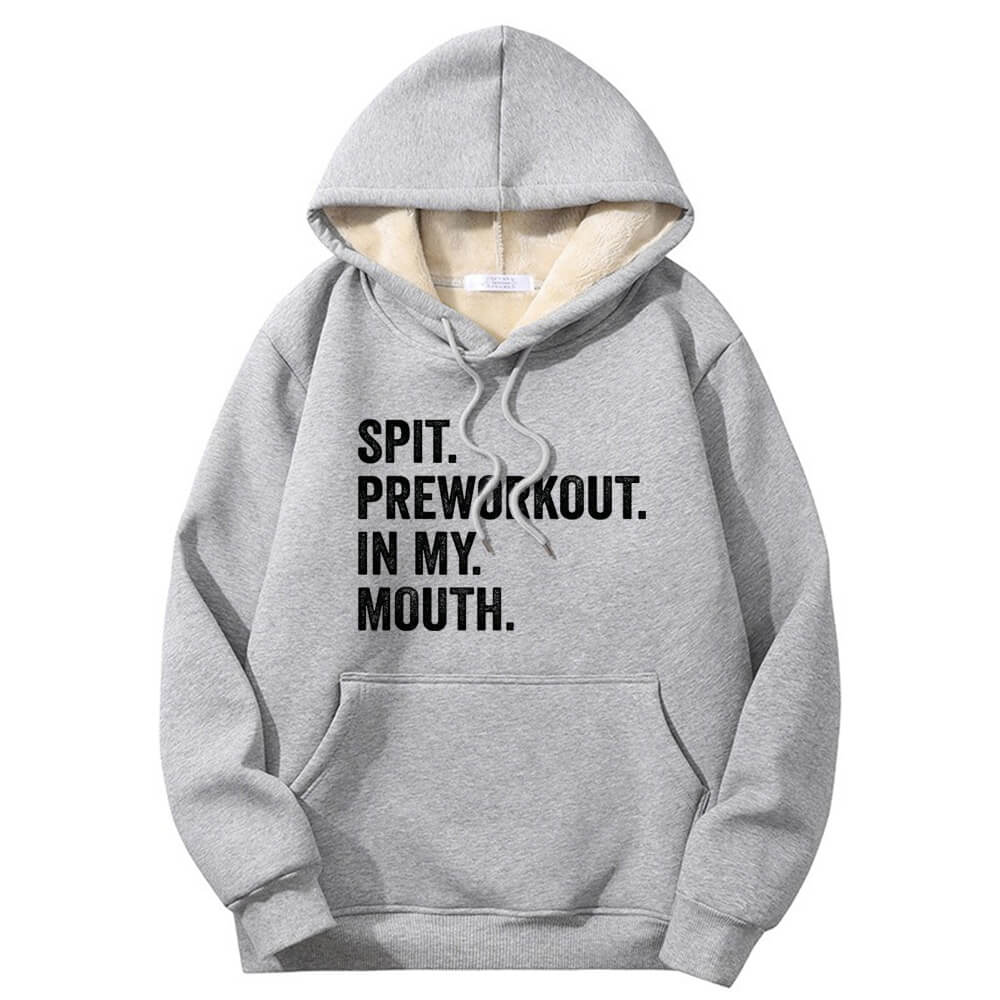 Spit Preworkout In My Mouth Crew Collar Fleece Sherpa Hoodie