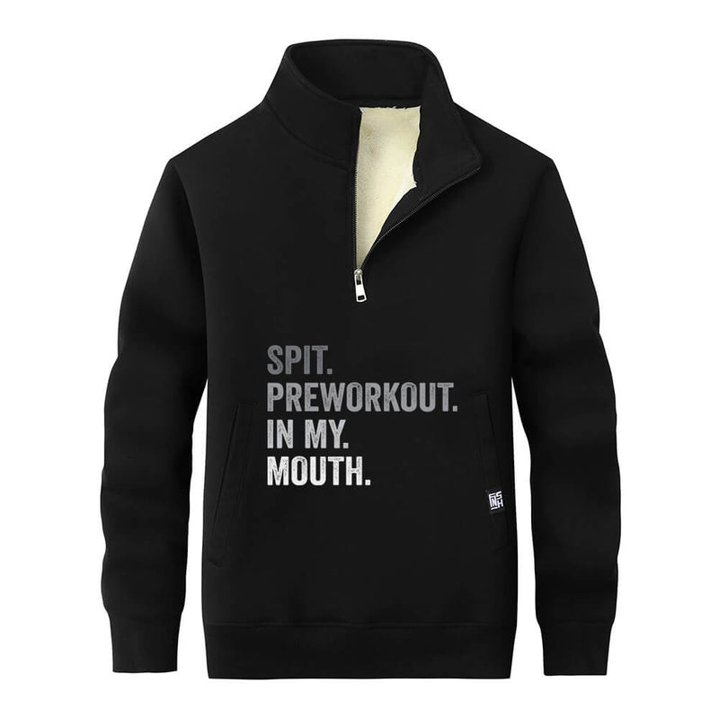 Spit Preworkout In My Mouth Stand Collar Zip Sweatshirt