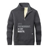 Spit Preworkout In My Mouth Stand Collar Zip Sweatshirt