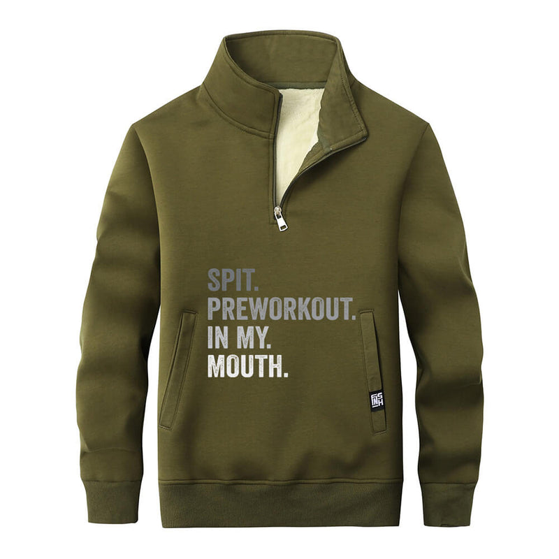 Spit Preworkout In My Mouth Stand Collar Zip Sweatshirt