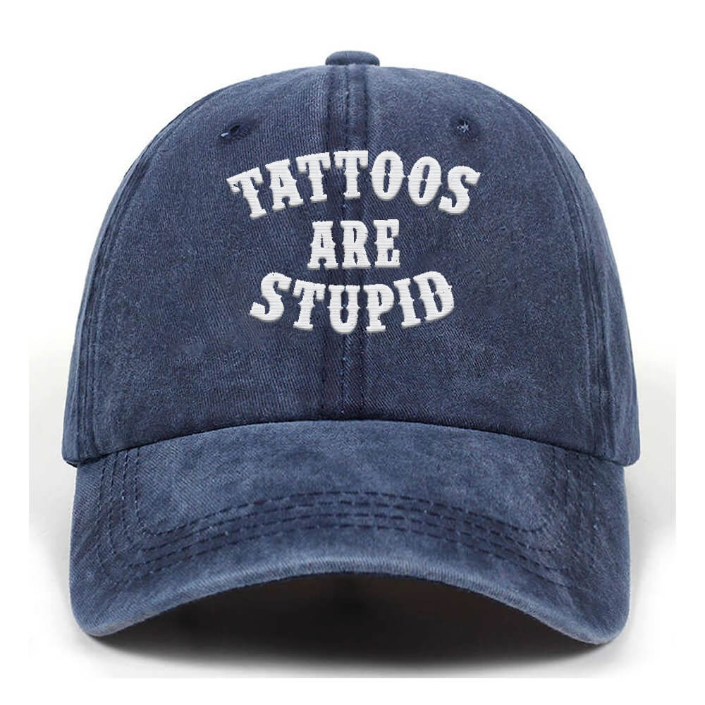 Tattoos Are Stupid Vintage Washed Baseball Cap | Gthic.com