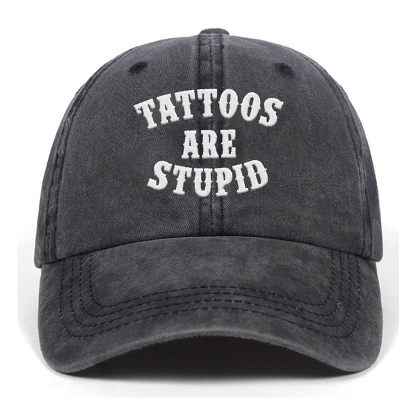 Tattoos Are Stupid Vintage Washed Baseball Cap | Gthic.com