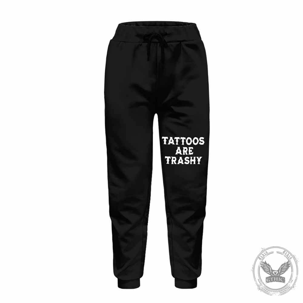 Tattoos Are Trashy Casual Elastic Drawstring Pants