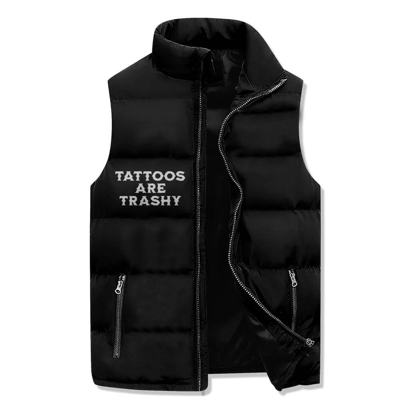 Tattoos Are Trashy Casual Zip Warm Vest Top