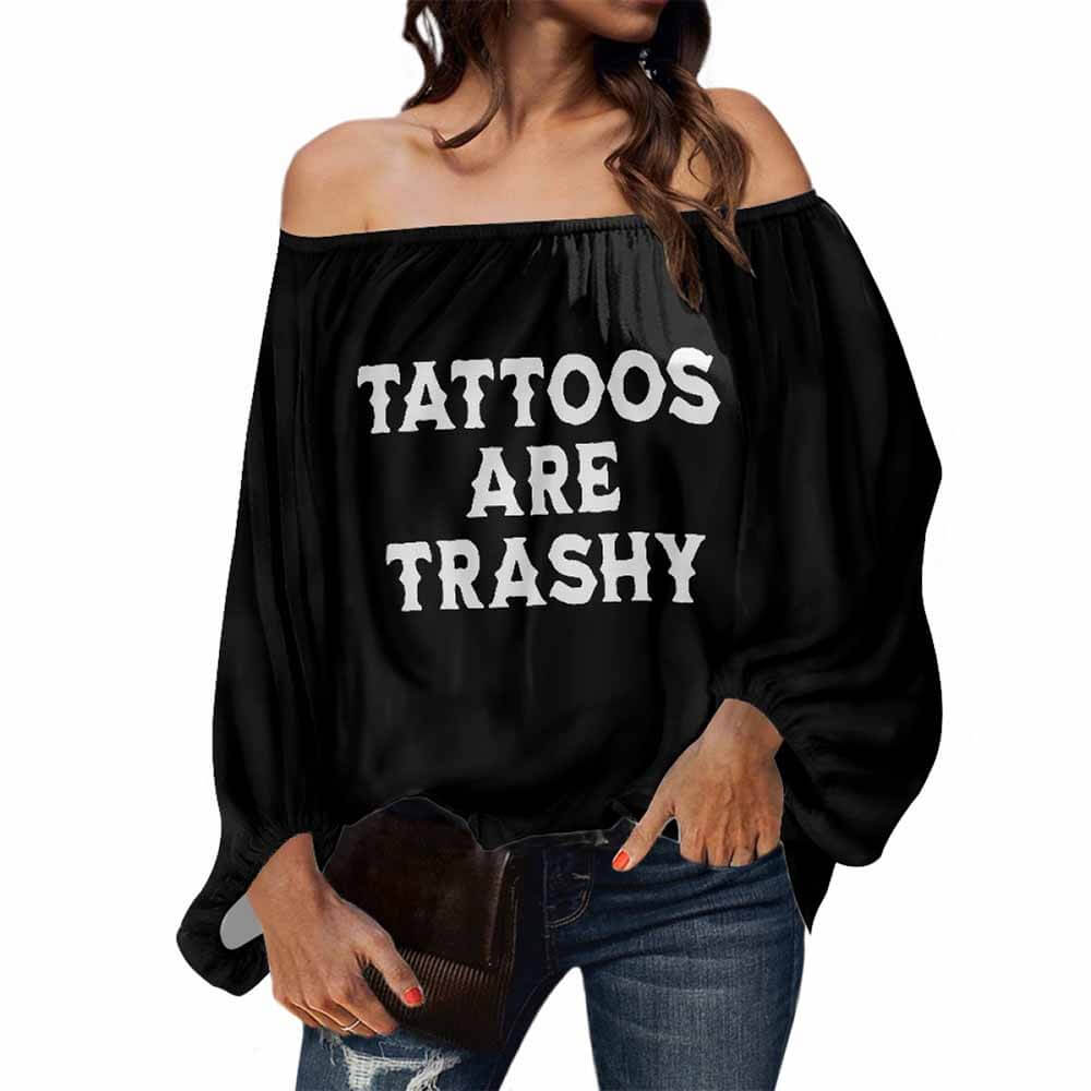 Tattoos Are Trashy Off Shoulder Top | Gthic.com