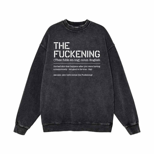 The Fuckening Vintage Washed Sweatshirt | Gthic.com