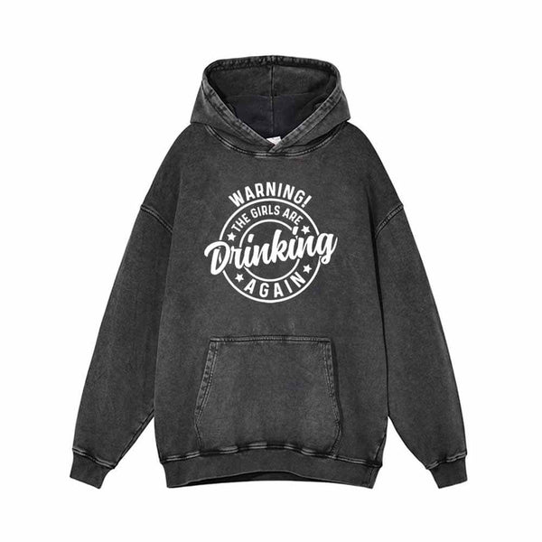 The Girls Are Drinking Again Vintage Washed Hoodie | Gthic.com