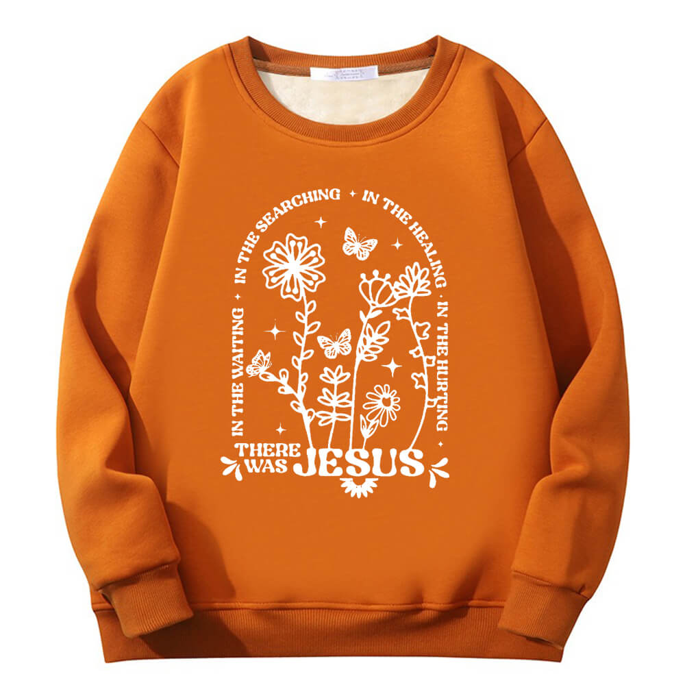 There Was Jesus Flower Crew Collar Fleece Sherpa Sweatshirt