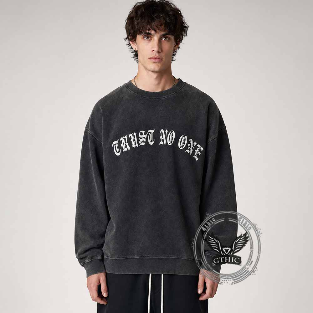 Trust No One Vintage Washed Sweatshirt | Gthic.com