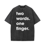 Two Words One Finger Vintage Washed T-shirt | Gthic.com