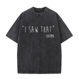 Vintage I Saw That Washed T-shirt | Gthic.com