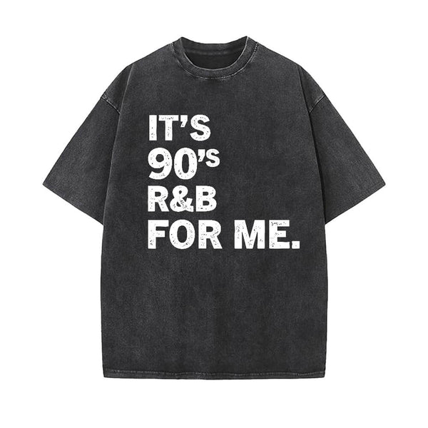 Vintage It’s 90’s R&B For Me Short Sleeve T-shirt | Gthic.com
