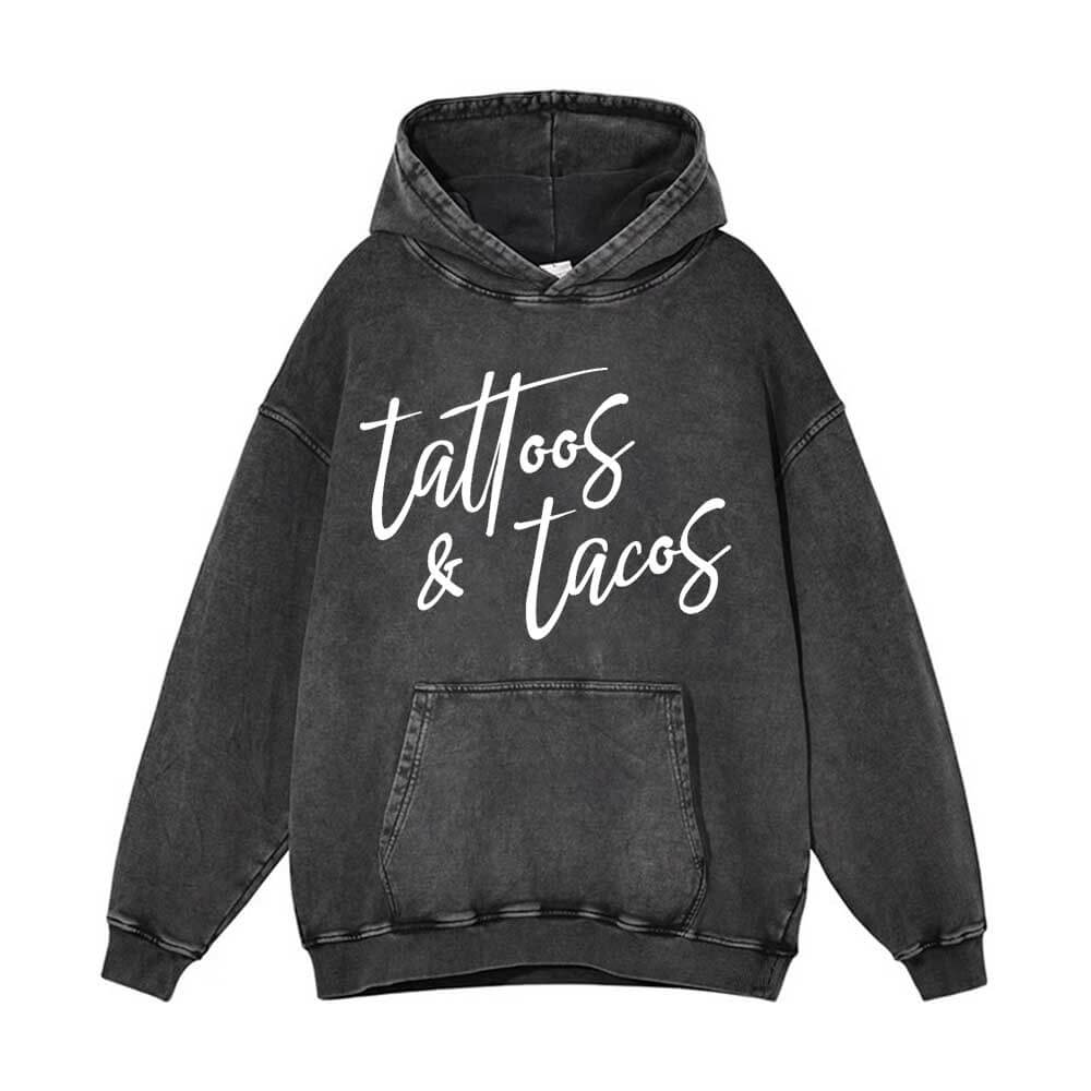 Vintage Washed Tattoos And Tacos Hoodie | Gthic.com