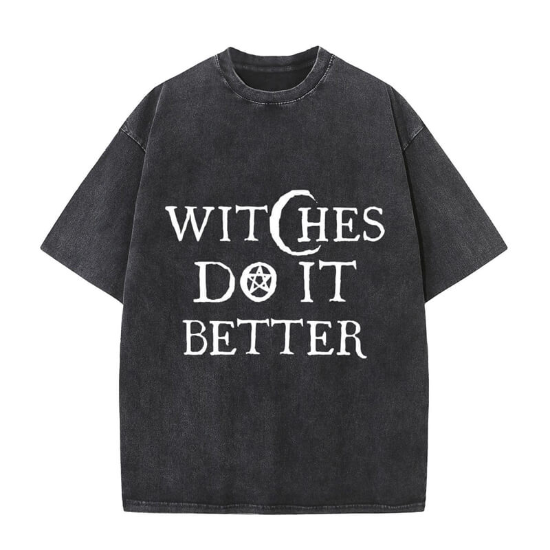 Vintage Washed Witches Do It Better T-shirt | Gthic.com