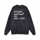 Weekends Besties And Dance Comps Vintage Washed Sweatshirt 01 | Gthic.com