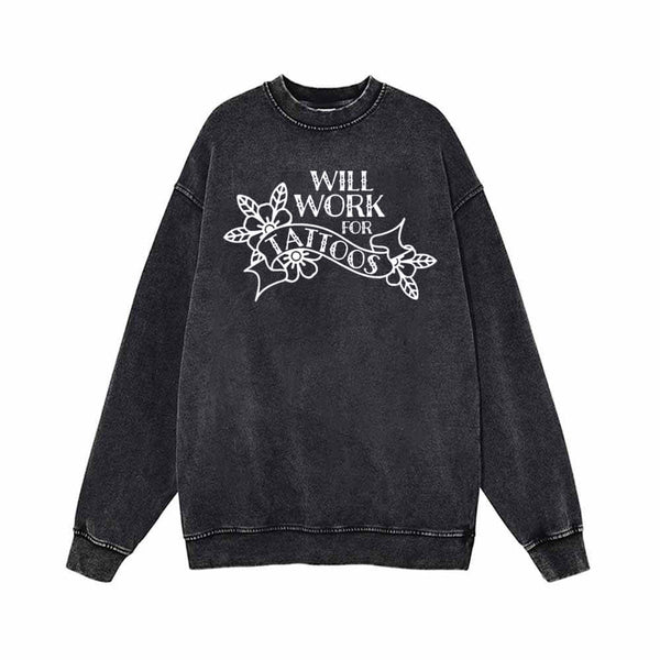 Will Work For Tattoos Vintage Washed Hoodie Sweatshirt 02 | Gthic.com